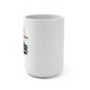 Mug When Old Becomes Classic 15oz - Image 2