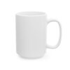 Fight Cancer Mug, (11oz, 15oz) - Image 6