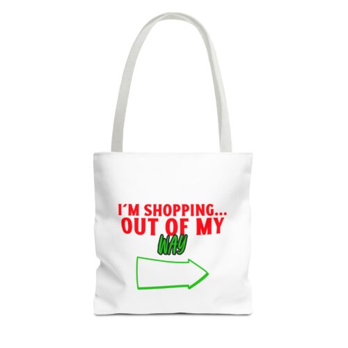 I'm Shopping...Out of my way tote