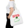 I'm Shopping...Out of my way tote - Image 12