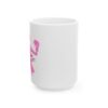 Fight Cancer Mug, (11oz, 15oz) - Image 3