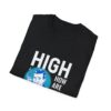 Funny High How Are You? Unisex T-Shirt - Image 6