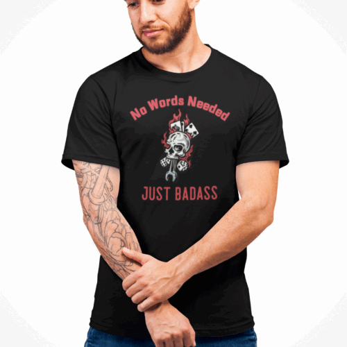 "Just Badass"-  A statement